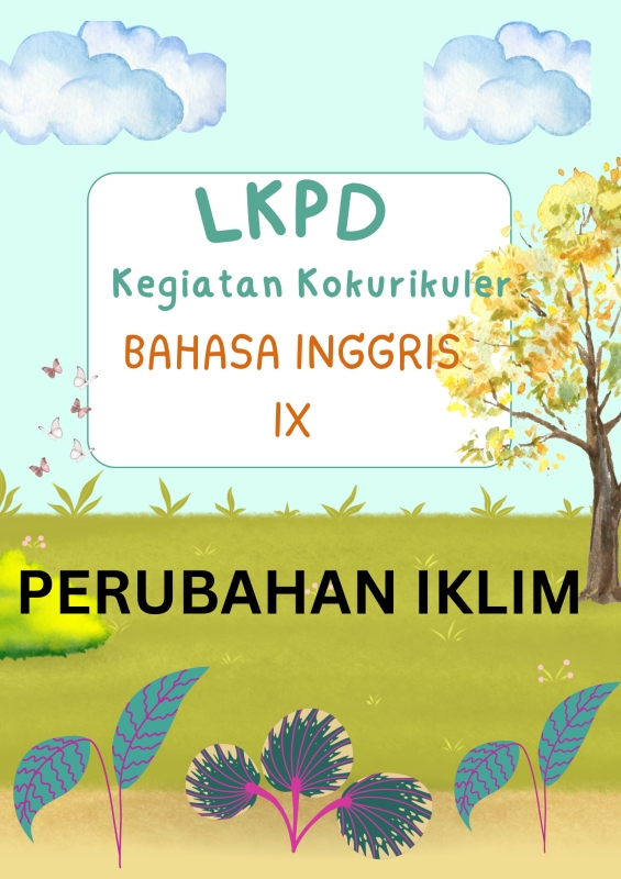 LKPD Kokurikuler Bahasa Inggris Kelas IX: Perubahan Iklim (Climate Change)